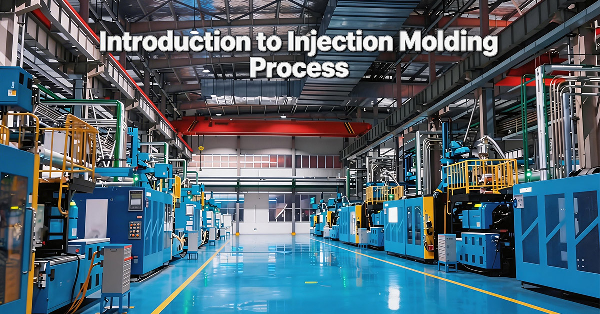 Introduction to Injection Molding Process