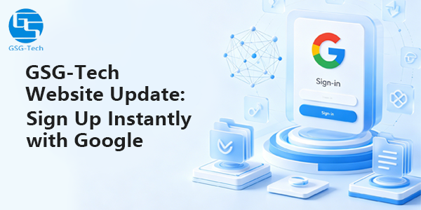 GSG-Tech Website Update: Sign Up Instantly with Google